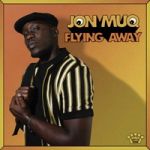 Jon Muq : Flying Away LP