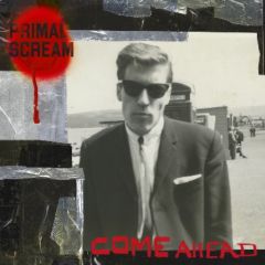 Primal Scream : Come Ahead 2-LP