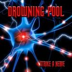 Drowning Pool : Strike a Nerve LP