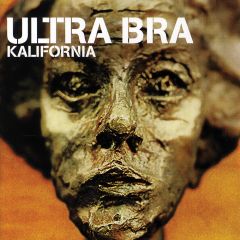 Ultra Bra : Kalifornia LP