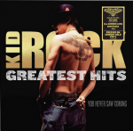 Kid Rock : Greatest Hits: You Never Saw Coming LP