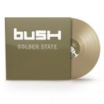 Bush : Golden State LP, tan vinyl (Rocktober 2024)