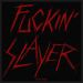 Slayer - Fuckin Slayer